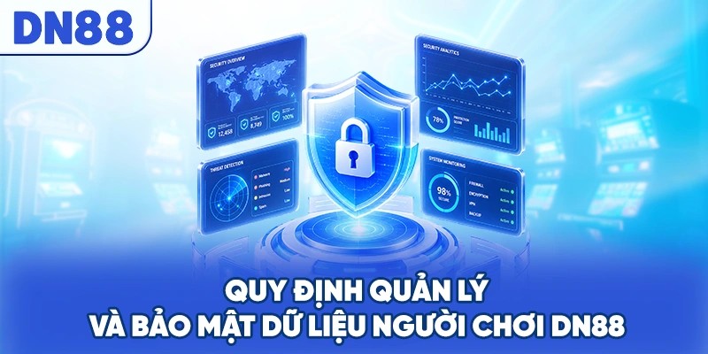 Quy định quản lý và bảo mật dữ liệu người chơi DN88